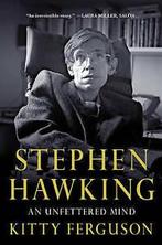 Ferguson, Kitty : Stephen Hawking: An Unfettered Mind (Mac, Boeken, Verzenden, Gelezen, Kitty Ferguson