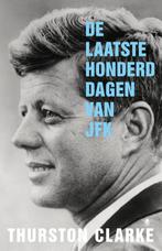 De laatste honderd dagen van JFK 9789023476696, Verzenden, Gelezen, Thurston Clarke