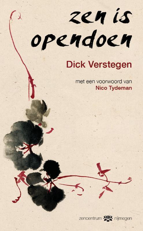 Zen is opendoen 9789056703691 Dick Verstegen, Boeken, Filosofie, Gelezen, Verzenden