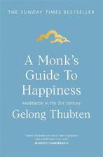 A Monks Guide to Happiness Meditation in the 21st century, Verzenden, Zo goed als nieuw, Gelong Thubten