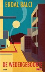 De Wedergeboorte |  NIEUW | Balci, Erdal | 9789044544404, Ophalen of Verzenden, Nieuw, Balci, Erdal