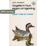 Vogels in hun eigen omgeving - Open veld en water, Verzenden, Gelezen, Lars Jonsson
