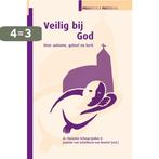 Veilig bij God / Praktisch & pastoraal 9789058299680, Boeken, Verzenden, Zo goed als nieuw, Hanneke Schaap - Jonker