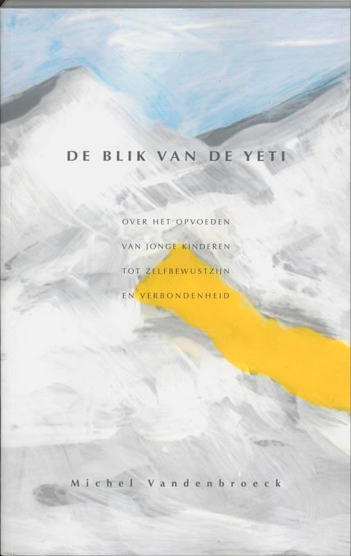 De blik van de Yeti druk 1 9789066653283, Boeken, Studieboeken en Cursussen, Zo goed als nieuw, Verzenden