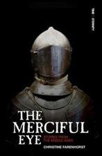 The merciful eye: stories from the middle ages by Christine, Gelezen, Christine Farenhorst, Verzenden