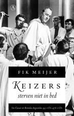 Keizers sterven niet in bed 9789025334154 Fik Meijer, Boeken, Verzenden, Gelezen, Fik Meijer