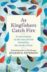 As kingfishers catch fire: a conversation on the ways of God, Boeken, Taal | Engels, Gelezen, Verzenden