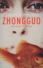Zhongguo 9789460221668 Saskia Konniger, Boeken, Verzenden, Gelezen, Saskia Konniger
