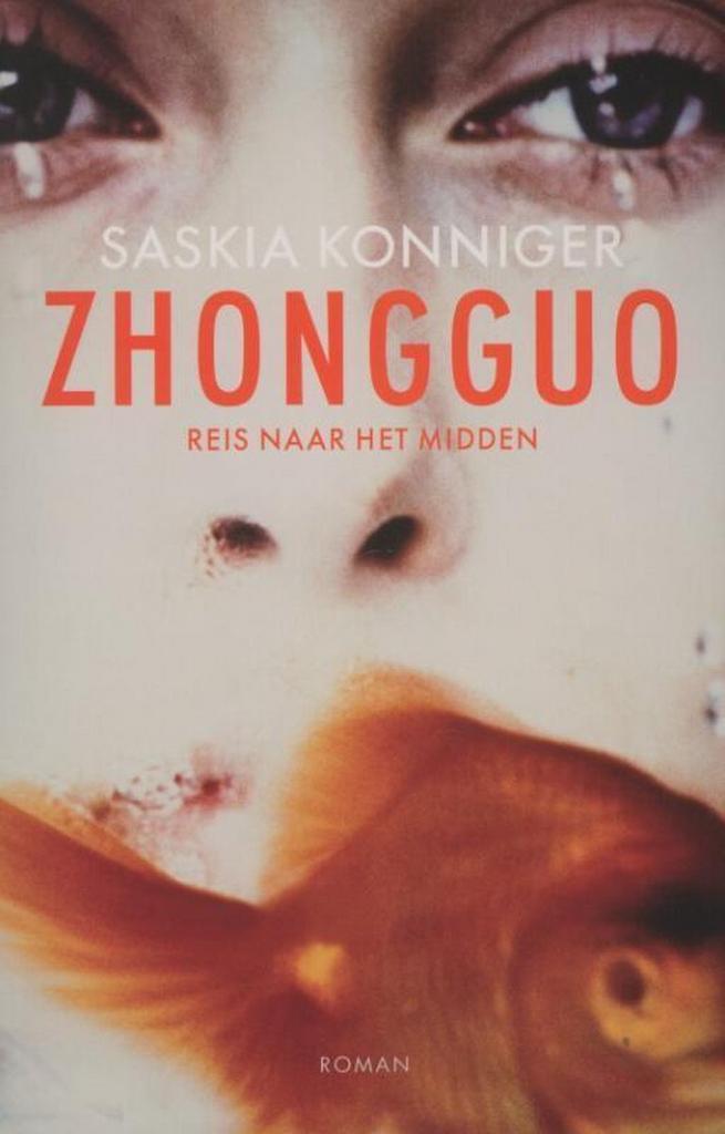 Zhongguo 9789460221668 Saskia Konniger, Boeken, Romans, Gelezen, Verzenden