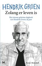 9789089684028 Zolang er leven is Hendrik Groen, Verzenden, Nieuw, Hendrik Groen