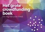 Het grote crowdfunding boek 9789047009986, Zo goed als nieuw