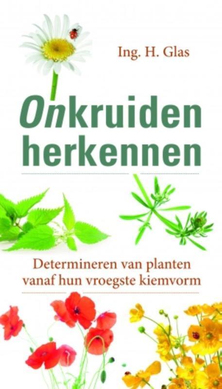 Onkruiden herkennen 9789021561400 Henk Glas, Boeken, Hobby en Vrije tijd, Gelezen, Verzenden