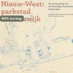 Nieuw-West: parkstad of stadswijk 9789492095220 Hein Coumou, Verzenden, Zo goed als nieuw, Hein Coumou