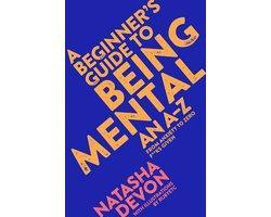 A Beginners Guide to Being Mental - A Beginners Guide to, Boeken, Gezondheid, Dieet en Voeding, Ophalen of Verzenden