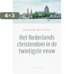 Het Nederlandse Christendom In De Twintigste Eeuw, Boeken, Verzenden, Gelezen, E. Meijering