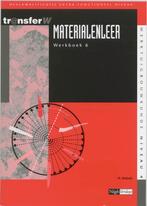 Materialenleer 6 Deel Werkboek 9789042507241, Boeken, Verzenden, Zo goed als nieuw