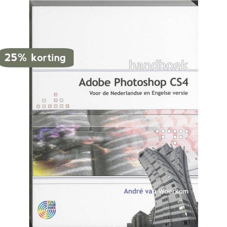 Handboek Adobe Photoshop CS4 9789059403796 A. van Woerkom, Boeken, Informatica en Computer, Gelezen, Verzenden