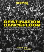 Destination Dancefloor | 9780241582701 | MIXMAG ; Duncan, Zo goed als nieuw, MIXMAG ; Duncan Dick