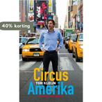Circus Amerika 9789035138377 Tom Kleijn, Verzenden, Zo goed als nieuw, Tom Kleijn