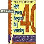 Leven Begint Bij Veertig 9789055016136 T. Vingerhoets, Boeken, Verzenden, Zo goed als nieuw, T. Vingerhoets