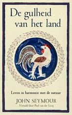 De gulheid van het land 9789493290419 John Seymour, Verzenden, Zo goed als nieuw, John Seymour