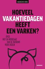Hoeveel vakantiedagen heeft een varken? - Marjolein de Rooij, Verzenden, Nieuw