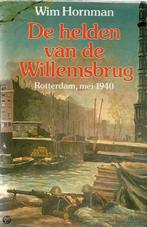 De helden van de Willemsbrug : Rotterdam, mei 1940 Hornman, Boeken, Verzenden, Gelezen, Hornman