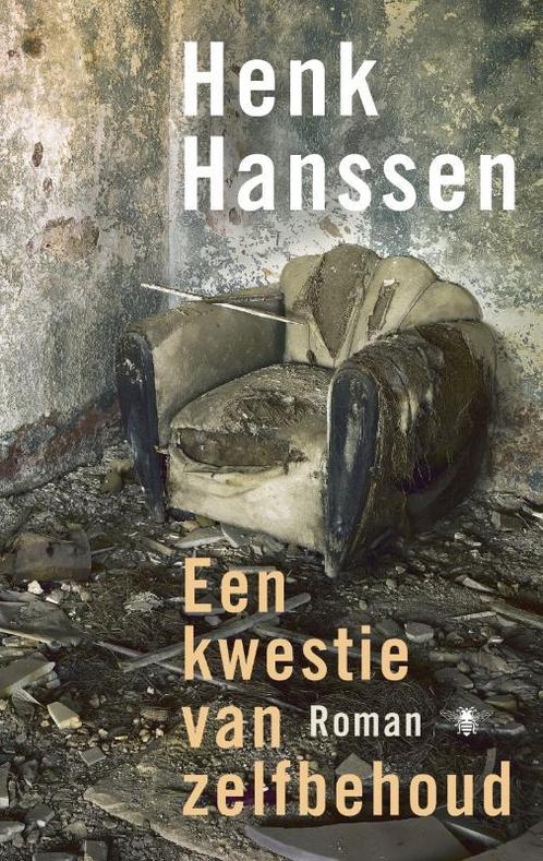 Een kwestie van zelfbehoud 9789023474128 Henk Hanssen, Boeken, Romans, Gelezen, Verzenden