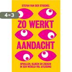 Zo werkt aandacht 9789491845765 Stefan van der Stigchel, Boeken, Verzenden, Zo goed als nieuw, Stefan van der Stigchel