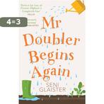 Mr Doubler Begins Again An uplifting, funny and feelgood, Verzenden, Gelezen, Seni Glaister