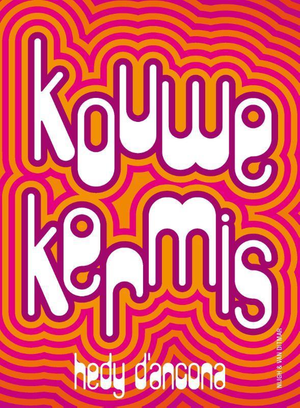 Kouwe kermis 9789038811451 Hedy dAncona, Boeken, Literatuur, Zo goed als nieuw, Verzenden