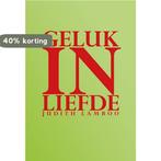 Geluk in liefde 9789089546531 Judith Lamboo, Verzenden, Zo goed als nieuw, Judith Lamboo