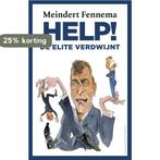 Help! de elite verdwijnt 9789035138087 Meindert Fennema, Boeken, Verzenden, Gelezen, Meindert Fennema