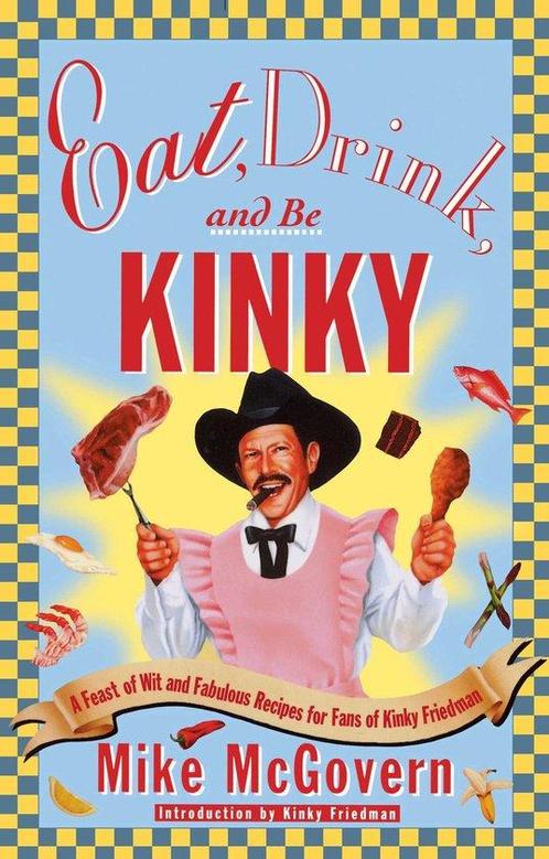 Eat, Drink, and Be Kinky 9780684856742 Mike McGovern, Boeken, Taal | Engels, Gelezen, Verzenden