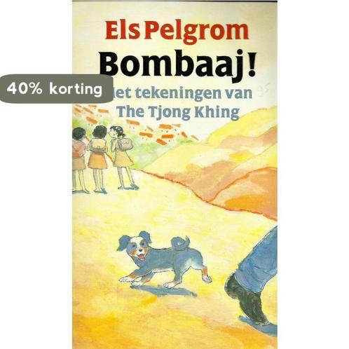 Bombaaj! 9789074336215 Els Pelgrom, Boeken, Kinderboeken | Jeugd | 13 jaar en ouder, Gelezen, Verzenden