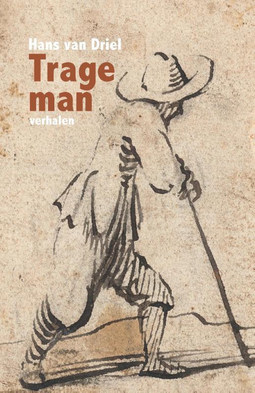 Trage man 9789083071404 Hans van Driel, Boeken, Literatuur, Gelezen, Verzenden