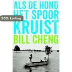 Als de hond het spoor kruist 9789041422385 Bill Cheng, Verzenden, Zo goed als nieuw, Bill Cheng