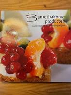 Boek Banketbakkersproducten 9789491849220, Boeken, Verzenden, Zo goed als nieuw
