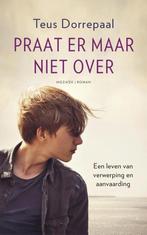 9789023955962 Praat er maar niet over | Tweedehands, Verzenden, Zo goed als nieuw, Teus Dorrepaal