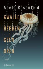 Kwallen hebben geen oren (9789403189918, Adèle Rosenfeld), Verzenden, Nieuw