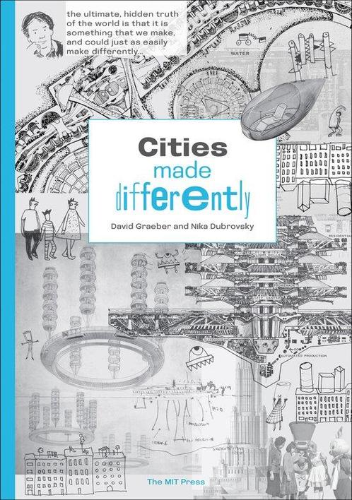 9780262549332 Cities Made Differently David Graeber, Boeken, Studieboeken en Cursussen, Nieuw, Verzenden