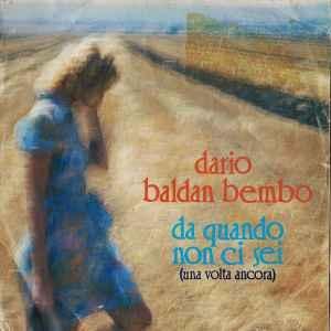 vinyl single 7 inch - Dario Baldan Bembo - Da Quando Non..., Cd's en Dvd's, Vinyl Singles, Zo goed als nieuw, Verzenden