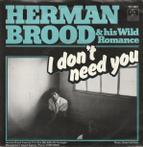 Single - Herman Brood & His Wild Romance - I Dont Need You