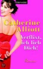 Verflixt, ich lieb dich! 9783442363421 Catherine Alliott, Verzenden, Gelezen, Catherine Alliott