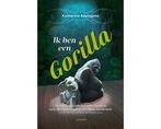 Boek Ik ben een gorilla 9789401418683, Boeken, Verzenden, Zo goed als nieuw