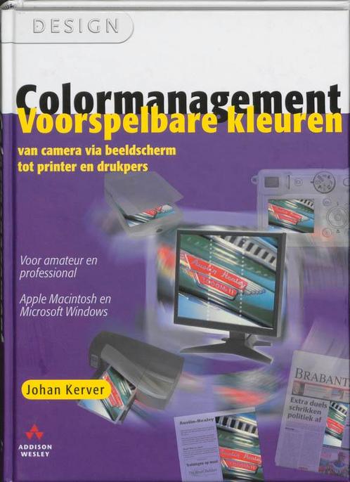 Colormanagement - Voorspelbare kleuren / Design J. Kerver, Boeken, Techniek, Gelezen, Verzenden