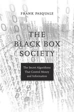The Black Box Society 9780674970847 Frank Pasquale, Boeken, Taal | Engels, Verzenden, Zo goed als nieuw, Frank Pasquale