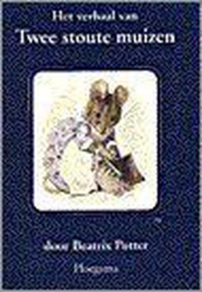 Het verhaal van twee stoute muizen / Het verhaal van... / 5, Boeken, Kinderboeken | Jeugd | 13 jaar en ouder, Zo goed als nieuw