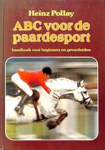 Abc voor de paardesport 9789024505272 Heinz Pollay, Boeken, Overige Boeken, Gelezen, Heinz Pollay, Verzenden