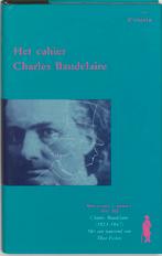 Het Cahier Charles Baudelaire 9789075483000 Ch. Baudelaire, Boeken, Verzenden, Gelezen, Ch. Baudelaire